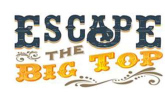 Escape the Big Top